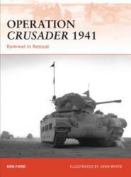 Operation Crusader 1941 - Ken Ford (ISBN: 9781846035005)