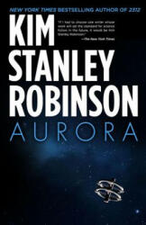Kim Stanley Robinson - Aurora - Kim Stanley Robinson (ISBN: 9780316526999)