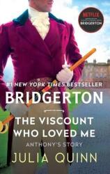 The Viscount Who Loved Me - Julia Quinn (ISBN: 9780062353641)