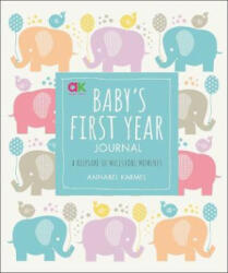 Baby's First Year Journal - Annabel Karmel (ISBN: 9780241365601)