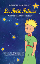 Le Petit Prince. Antoine de Saint-Exupéry - Antoine de Saint-Exupéry (ISBN: 9783946571025)