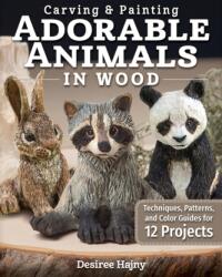 Carving & Painting Adorable Animals in Wood (ISBN: 9781497100831)