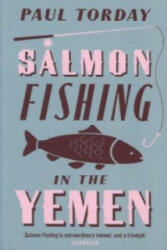 Salmon Fishing in the Yemen - Paul Torday (ISBN: 9780753821787)
