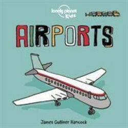 Lonely Planet Kids Airports - James Gulliver Hancock (ISBN: 9781838690540)