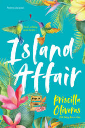 Island Affair: A Fun Summer Love Story - Priscilla Oliveras (ISBN: 9781420150179)