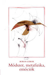 Módszer, metafizika, emóciók (ISBN: 9789634545545)