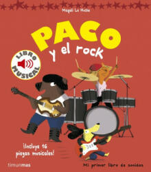 Paco y el rock. Libro musical - Magali Le Huche (ISBN: 9788408157373)
