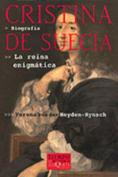Cristina de Suecia : la reina enigmática - Verena von der Heyden-Rynsch, Carlos Fortea Gil (ISBN: 9788483107805)