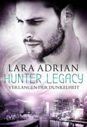 Hunter Legacy - Verlangen der Dunkelheit - Firouzeh Akhavan-Zandjani (ISBN: 9783736312746)