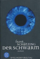 Frank Schätzing: Frank Schätzing: Der Schwarm (ISBN: 9783596164530)