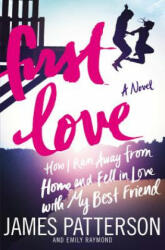 First Love - James Patterson, Emily Raymond, Sasha Illingworth (ISBN: 9780316207034)