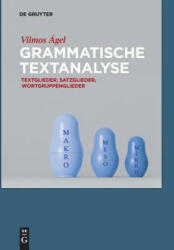 Grammatische Textanalyse - Vilmos Ágel (ISBN: 9783110360905)