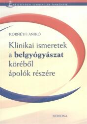 Klinikai ismeretek a belgyógyászat köréből ápolók részére (ISBN: 9789632260068)