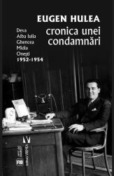 Cronica unei condamnari - Eugen Hulea (ISBN: 9789736459597)