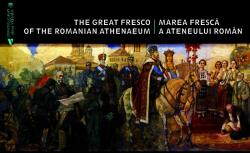 The Great Fresco of the Romanian Athenaeum. Marea Fresca a Ateneului Roman (Editie bilingva romana-engleza) - Silvia Colfescu (ISBN: 9789736459399)