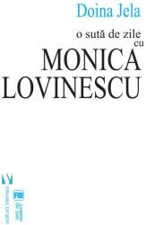 O sută de zile cu Monica Lovinescu (ISBN: 9789736459184)