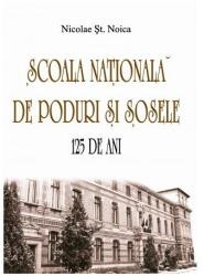 Școala Naţională de Poduri și Șosele. 125 de ani (ISBN: 9789736453991)