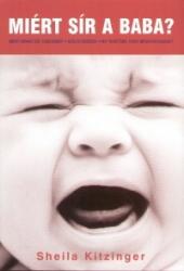 Miért sír a baba? - Miért sírhat egy csecsemő? - Szülői érzések - Mit tehetünk, hogy megnyugtassuk? (2007)