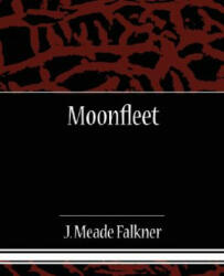 Moonfleet - J Meade Falkner (ISBN: 9781604249859)