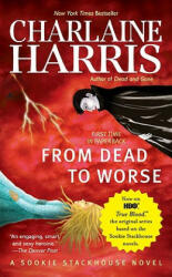 Charlaine Harris: From dead to worse (ISBN: 9780441017010)