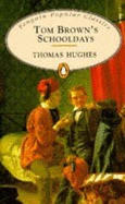 Thomas Hughes: Tom Brown's Schooldays (ISBN: 9780140621327)