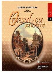Orașul cu salcâmi (ISBN: 9786068395395)
