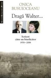 Dragă Walter. . . Scrisori către un binefăcător (ISBN: 9789735025991)