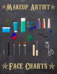 Makeup Artist Face Charts: Makeup cards to paint the face directly on paper with real make-up - Ideal for: professional make-up artists, vloggers - From Dyzamora (ISBN: 9781704945859)