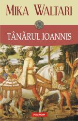 Tanarul Ioannis - Mika Waltari (ISBN: 9789734681594)