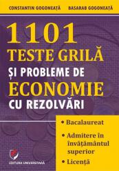 1101 teste grila si probleme de economie cu rezolvari - Constantin Gogoneata, Basarab Gogoneata (ISBN: 9786062810849)