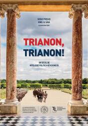 Trianon, Trianon! Un secol de mitologie politică revizionistă (ISBN: 9786067975215)