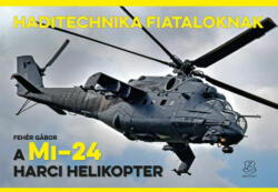 A Mi-24 harci helikopter (ISBN: 9789633278192)