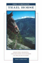 Complete Trail Horse - Dan Aadland (2004)