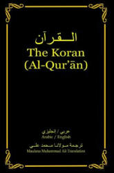 The Koran (Al-Qur'an): Arabic-English Bilingual edition - Maulana Muhammad Ali (ISBN: 9780984518289)