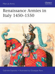 Renaissance Armies in Italy 1450-1550 - Giuseppe Rava (ISBN: 9781472841995)