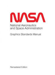 NASA Graphics Standards Manual Remastered Edition - Tony Darnell, Tony Darnell (ISBN: 9781680920789)