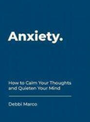 Anxiety - Debbi Marco (ISBN: 9781787832640)