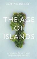 Age of Islands - In Search of New and Disappearing Islands (ISBN: 9781786498106)