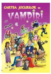 Cartea jocurilor cu vampiri (ISBN: 9786065350342)