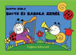 Bogyó és Babóca zenél (ISBN: 9789639727205)