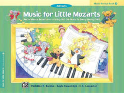 Music for Little Mozarts Recital Book, Bk 2 - Gayle Kowalchyk, Christine Barden, E. Lancaster (ISBN: 9780739012567)