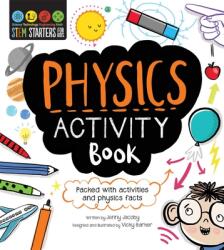 STEM Starters for Kids: Physics Activity Book: Packed with Activities and Physics Facts - Jacoby, Barker (ISBN: 9781631582653)