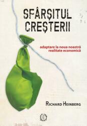 Sfarsitul cresterii. Adaptare la noua noastra realitate economica - Richard Heinberg (ISBN: 9789738770287)