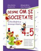 Om si societate. Grupa mijlocie (4-5 ani) - Alice Nichita (ISBN: 9786067060973)