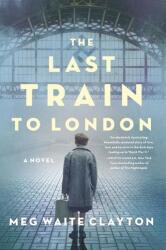 The Last Train to London (ISBN: 9780062966285)