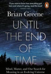 Until the End of Time - Brian Greene (ISBN: 9780141985329)