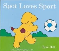 Spot Loves Sport - Eric Hill (2012)