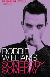 Robbie Williams: Somebody Someday - Robbie Williams (ISBN: 9780091884734)
