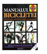 Manualul bicicletei. Utilizare, intretinere, reparatii - James Witts, Mark Storey (ISBN: 9786066490979)