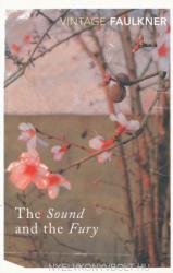 Sound and the Fury - William Faulkner (ISBN: 9780099475019)